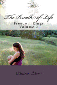 bokomslag The Breath of Life: Freedom Rings