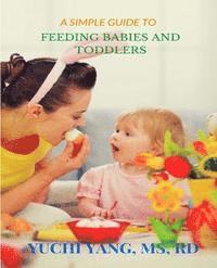 bokomslag A Simple Guide to Feeding Babies and Toddlers