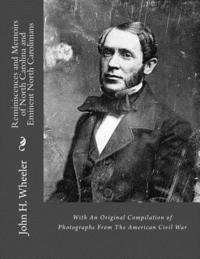 bokomslag Reminiscences and Memoirs of North Carolina and Eminent North Carolinians: With An Original Compilation of Photographs From The American Civil War