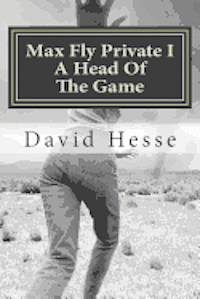Max Fly Private I: A Head Of The Game 1