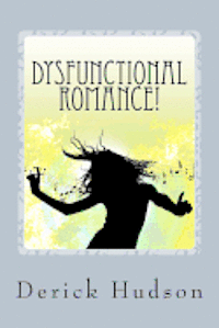 bokomslag Dysfunctional Romance!