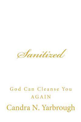bokomslag Sanitized: God Can Cleanse You AGAIN