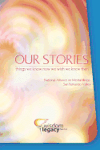 bokomslag Our Stories: Things We Know Now We Wish We Knew Then