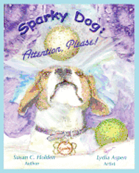 Sparky Dog: Attention, Please! 1