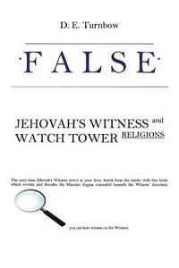 bokomslag False: Jehovah's Witness and Watch Tower Religions