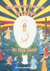 The Second Coming of Christ In The Now 1