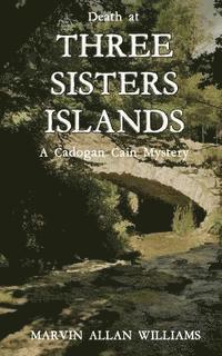 bokomslag Death at Three Sisters Islands: A Cadogan Cain Mystery