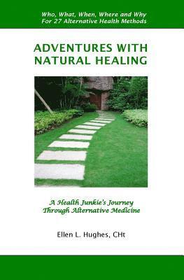 Adventures With Natural Healing 1