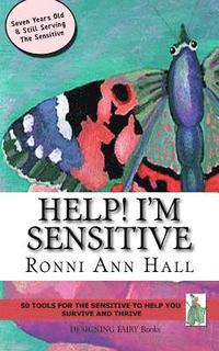 bokomslag Help! I'm Sensitive: 50 Tools for the Sensitive to Help You Survive & Thrive