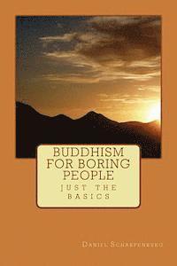 bokomslag Buddhism for Boring People: Just the Basics