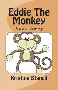 Eddie The Monkey: Running Away 1