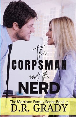 bokomslag The Corpsman and the Nerd: The Morrison Family Series - Book 2