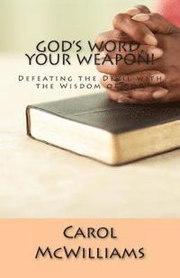bokomslag God's Word, Your Weapon!: Defeating the Devil with the Wisdom of God