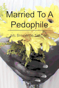 bokomslag Married To A Pedophile
