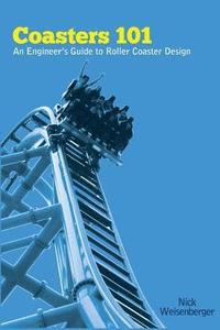 bokomslag Coasters 101: An Engineer's Guide to Roller Coaster Design