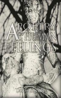 A Poetry of Human Feelings 1