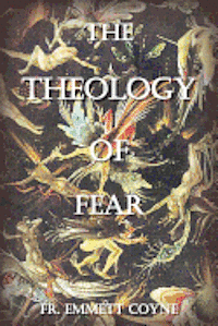 bokomslag The Theology of Fear