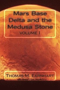 bokomslag Mars Base Delta and the Medusa Stone