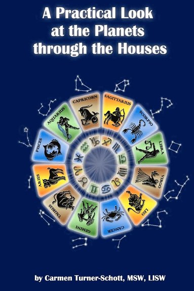 bokomslag A Practical Look at the Planets Through the Houses