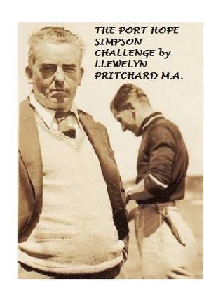 Llewelyn Pritchard M.A. - Port Hope Simpson Challenge: the Plot Thickens!!!, Häftad