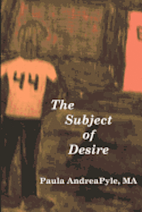 Paula Andrea Pyle Ma - The Subject of Desire, Häftad