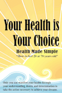 bokomslag Your Health is Your Choice