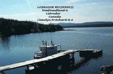 bokomslag Labrador Wilderness, Newfoundland and Labrador, Canada: Refresh Your Body, Mind and Soul