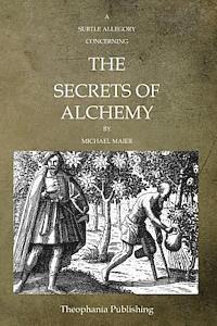 bokomslag A Subtle Allegory Concerning The Secrets Of Alchemy