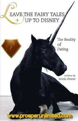 bokomslag "Leave The Fairy Tales Up To Disney": The Reality of Dating (THE COMPILATION)