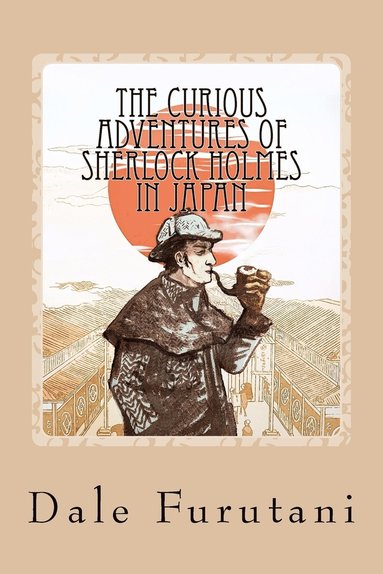 bokomslag The Curious Adventures of Sherlock Holmes in Japan