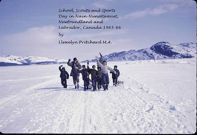 School, Scouts and Sports Day in Nain-Nunatsiavut, Newfoundland and Labrador, Canada 1965-66 1