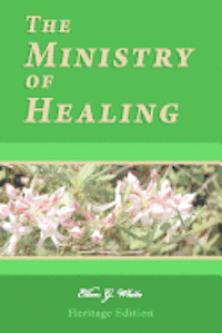 The Ministry of Healing: Illustrated 1