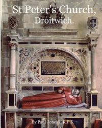 bokomslag St Peter's Church, Droitwich.: A History of the Church and Manor.