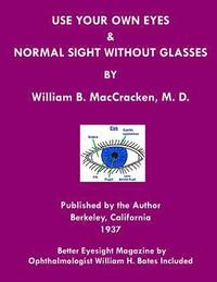 bokomslag Use Your Own Eyes & Normal Sight Without Glasses