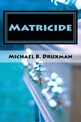 bokomslag Matricide: An Original Screenplay