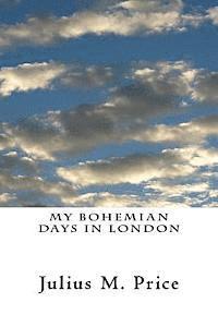 bokomslag My Bohemian Days in London