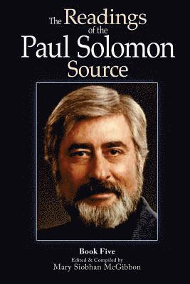 The Readings of the Paul Solomon Source Book 5 1