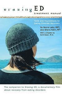 bokomslag Erasing ED Treatment Manual: Tools and Foundations For Eating Disorder Recovery
