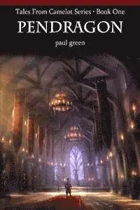 Tales From Camelot Series 1: Pendragon