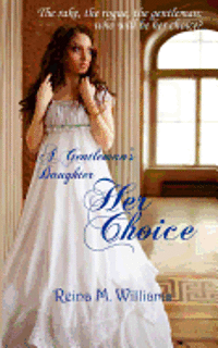 bokomslag A Gentleman's Daughter: Her Choice
