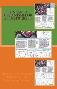 Dr Florian Ion Tiberiu Petrescu, Dr Relly Victoria V. Petrescu - Dinamica Mecanismelor de Distributie, Häftad