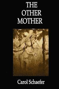 Carol Schaefer - The Other Mother, Häftad