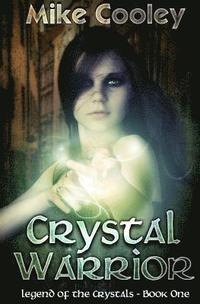 bokomslag Crystal Warrior: Legend Of The Crystals, Book One