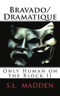 bokomslag Bravado/Dramatique: Only Human on the Block