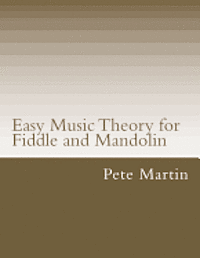 Easy Music Theory for Fiddle and Mandolin 1