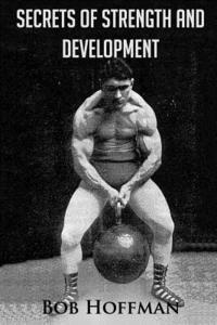 bokomslag Secrets of Strength and Development: (Original Version, Restored)