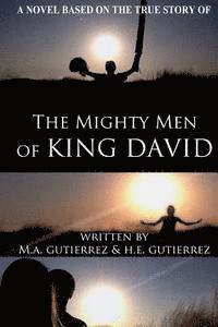 bokomslag The Mighty Men of King David: A novel based on the true story of