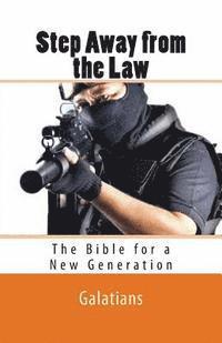 bokomslag Step Away from the Law: Galatians - The Bible for a New Generation