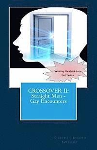 bokomslag Crossover II: Straight Men - Gay Encounters