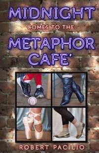 bokomslag Midnight Comes to the Metaphor Cafe